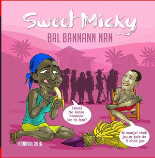 the album cover for Michel "Sweet Micky" Martelly - Bal Bannann Nan (Kanaval 2016)