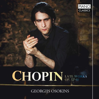 the album cover for Chopin / Georgijs Osokins - Chopin: Later Works Op 57-61