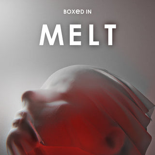 Boxed in- Melt