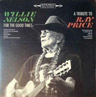 Willie Nelson- For The Good Times: A Tribute To Ray Price