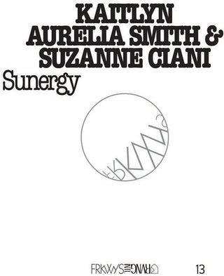 the album cover for Kaitlyn Aurella Smith / Suzanne Ciani - FRKWYS Vol. 13: Sunergy