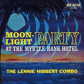 Lennie Hibbert- Moonlight Party