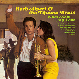 Herb Alpert & Tijuana Brass- What Now My Love