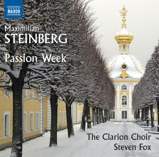 the album cover for The Clarion Choir - Maximilian Steinberg: Passion Week