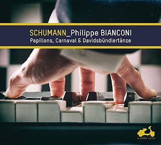 the album cover for Schumann / Philippe Bianconi - Schumann: Papillons, Carnaval & Davidsbundlertanze