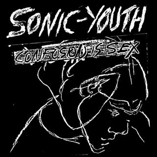 the album cover for Sonic Youth - Confusion Is Sex