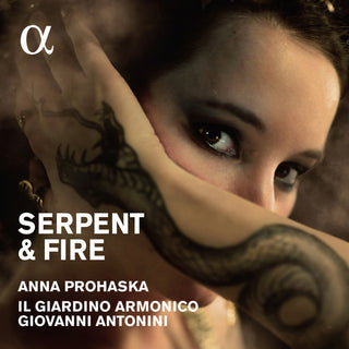 the album cover for Anna Prohaska / Il Giardino Armonico / Antonini - Serpent & Fire: Music By Purcell / Handel