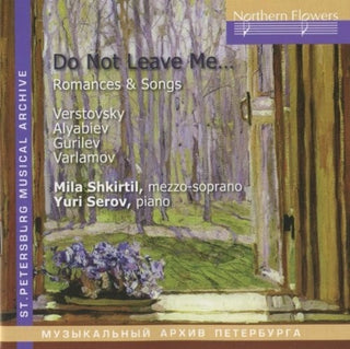 the album cover for Lyudmila Shkirtil - Verstovsky Alabiev - Romances And Songs