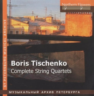 the album cover for Ioff / S.I. Taneyev Quartet - Boris Tishchenko - Complete String Quar