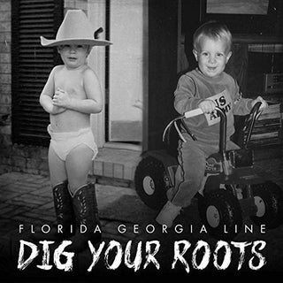 Florida Georgia Line- Dig Your Roots