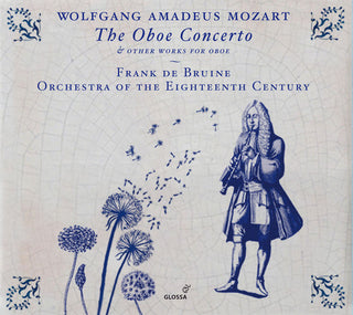 the album cover for Mozart / Bruine / Orchestra Of The 18th Century - Mozart: The Oboe Concerto