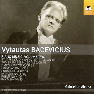 the album cover for Baceviciuss / Alekna - Vytautas Baceviciuss: Complete Piano Music, Vol. 2