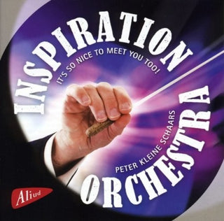the album cover for Inspiration Orchestra / Schaars / Various - It's so nice to meet you too!