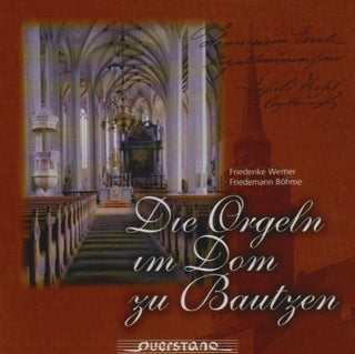 the album cover for Werner / Bohme / Various - Die Orgeln im Dom zu Bautzen
