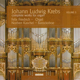 the album cover for Krebs / Friedrich / Kaschel - V3: Complete Works for Organ