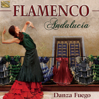 the album cover for Danza Fuego - Flamenco Andalucia