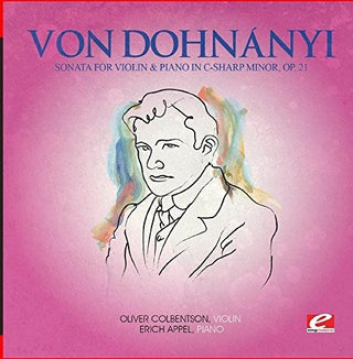 the album cover for Von Dohnanyi - Sonata Viol & Piano C-Sharp Min 21 (Mod) [Remastered]