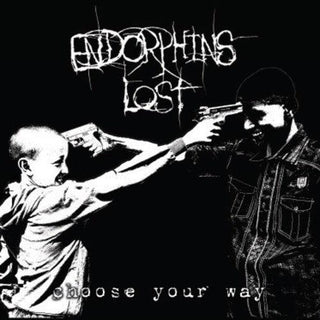 Endorphins Lost- Choose Your Way