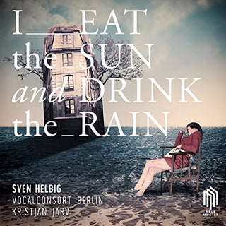 the album cover for Sven Helbig - I Eat the Sun and Drink the Rain