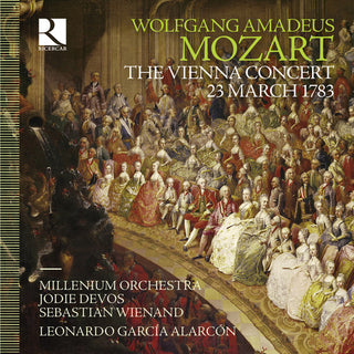 the album cover for Mozart / Leonardo Alarcon Garcia / Devos,Jodie - Wolfgang Amadeus Mozart: The Vienna Concert