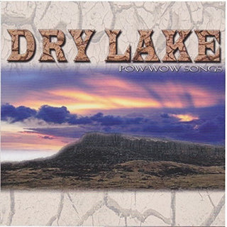 the album cover for Dry Lake - Pow Wow Songs