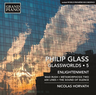 the album cover for Glass / Horvath - Glass: Piano Works Vol 5