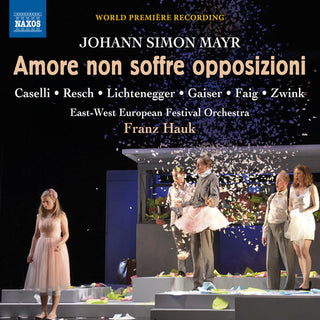 the album cover for Mayr / Caselli / Gaiser / Zwink - Johann Simon Mayr: Amore non soffre opposizioni
