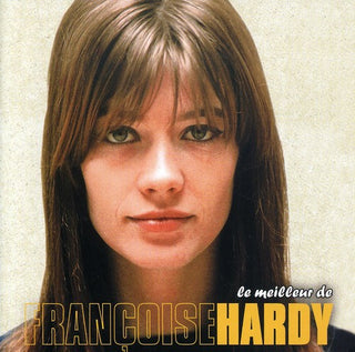 the album cover for Francoise Hardy - Le Meilleur De-Best Of [Import]