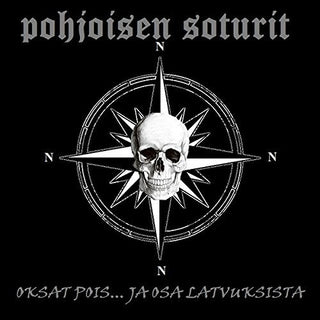 the album cover for Pohjoisen Soturit - Oksat Pois Ja Osa Latvuksista
