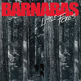 Barnabas- Little Foxes (PREORDER)