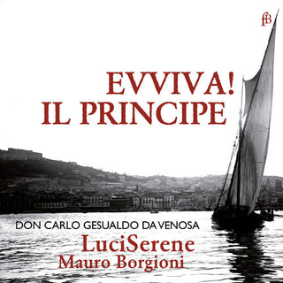the album cover for Gesualdo / Luciserene / Borgioni - Eviva Il Principe