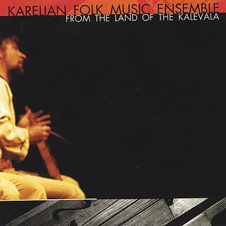 the album cover for Karelian Folk Music Ensemble - From the Land of the Kalevala