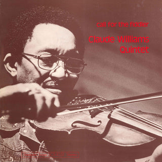 the album cover for Claude Williams Quintet - Call For The Fiddler