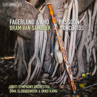 the album cover for Aho / Fagerlund / Sambeek / Kamu / Slobodeniouk - Fagerlund & Aho: Bassoon Concertos