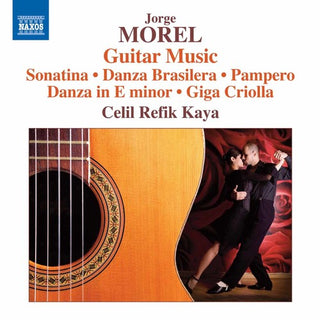 the album cover for Morel / Refik-Kaya - Jorge Morel: Guitar Music