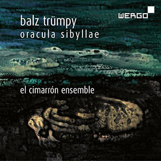 the album cover for Trumpy / Cimarron Ensemble - Balz Trumpy: Oracula Sybillae