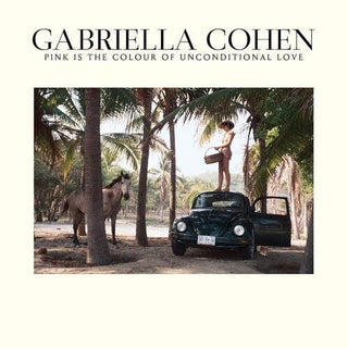 Gabriella Cohen- Pink Is The Colour Of Unconditional Love