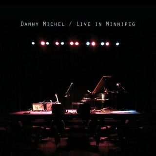 the album cover for Danny Michel - Live In Winnipeg
