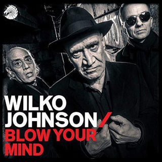 the album cover for Wilko Johnson - Blow Your Mind [LP]