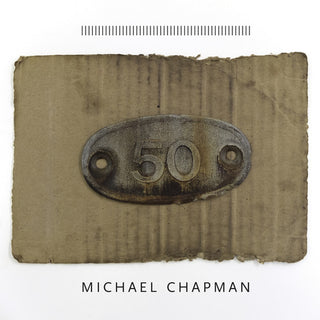 the album cover for Michael Chapman - 50