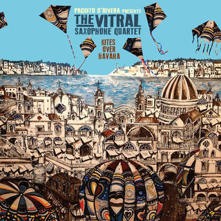 the album cover for Vitral Saxophone Quartet - Kites Over Havana