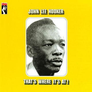 John Lee Hooker- That's Where It's At!