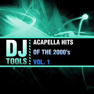 the album cover for Dj Tools - Acapella Hits Of The 2000's, Vol. 1