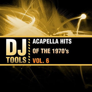 the album cover for Dj Tools - Acapella Hits Of The 1970's Vol. 6