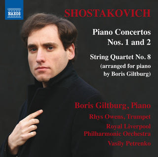 the album cover for Boris Giltburg - Dmitri Shostakovich: Piano Concertos Nos. 1 & 2