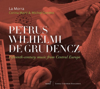 the album cover for Crudencz / La Morra / Marti / Gondko - Fifteenth-Century Music from Central Europe