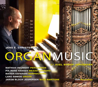 the album cover for Jens E. Christensen - Organ Music by Axel Borup-Jorgensen