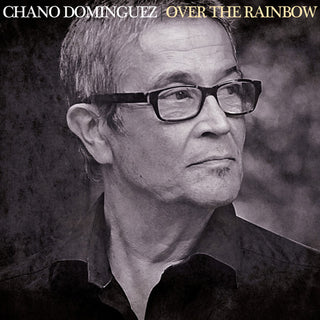the album cover for Chano Dominguez - Over The Rainbow
