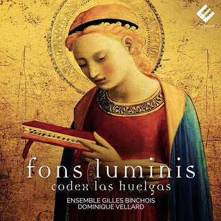 the album cover for Ensemble Gilles Binchois - Fons Luminis - Codex Las Huelgas