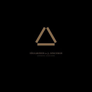 the album cover for Follakzoid / J Spaceman - London Sessions